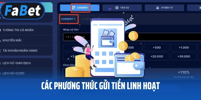 Các phương thức gửi tiền linh hoạt