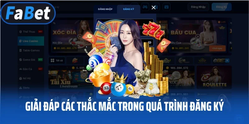 Giải đáp các thắc mắc trong quá trình đăng ký