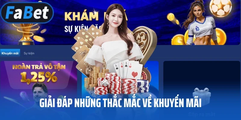 Giải đáp những thắc mắc về khuyến mãi