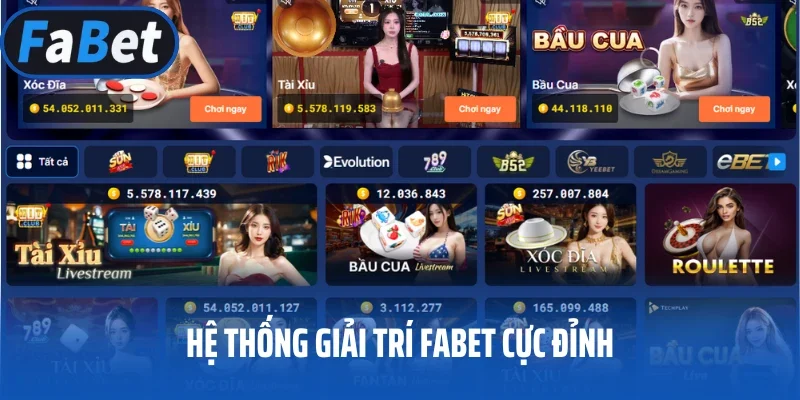 Hệ thống giải trí FABET cực đỉnh