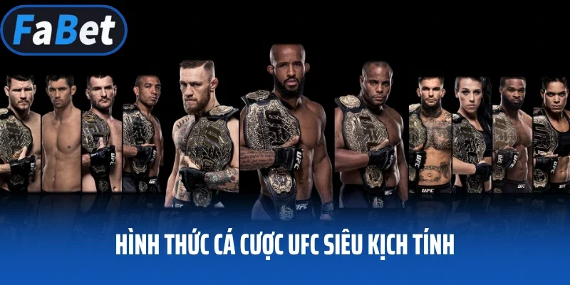 Hình thức cá cược UFC siêu kịch tính