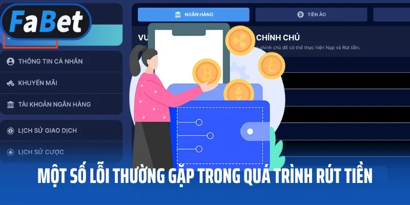 Một số lỗi thường gặp trong quá trình rút tiền