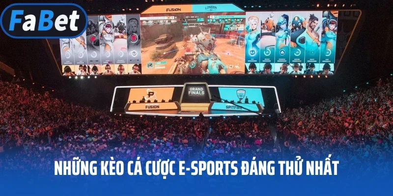 Những kèo cá cược e-sports đáng thử nhất