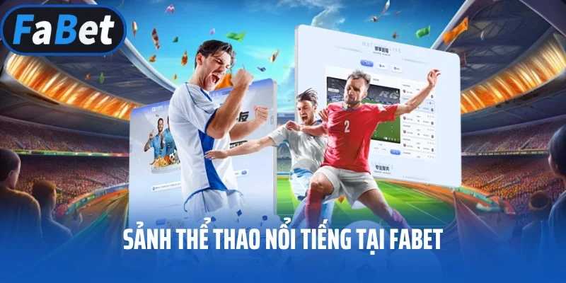 Sảnh thể thao nổi tiếng tại FABET