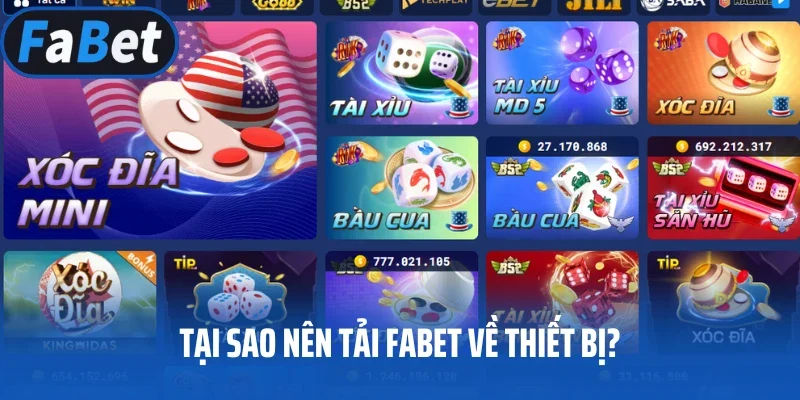 Tại sao nên tải FABET về thiết bị?