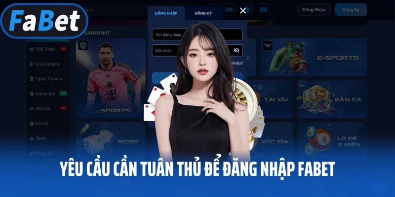 Yêu cầu cần tuân thủ để đăng nhập FABET