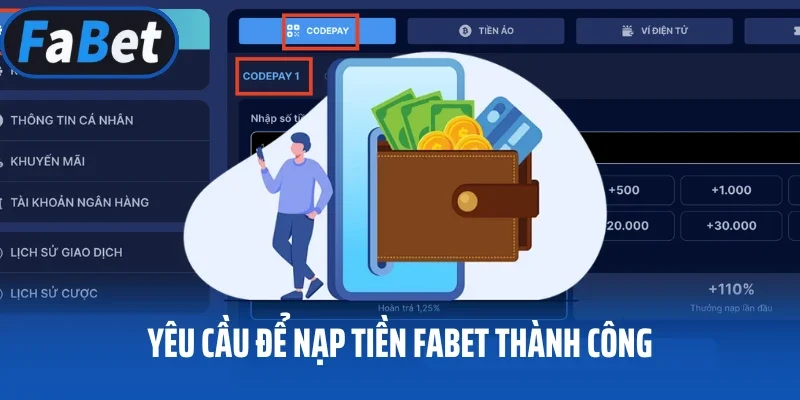 Yêu cầu để nạp tiền FABET thành công